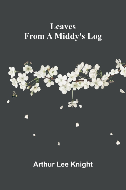 Leaves from a middy's log