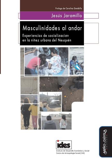 Masculinidades al andar: Experiencias de socialización en la niñez urbana del Neuquén