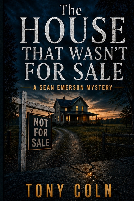The House That Wasn't For Sale: A Sean Emerson Mystery