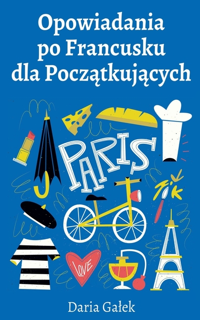 Opowiadania po Francusku dla Początkujących