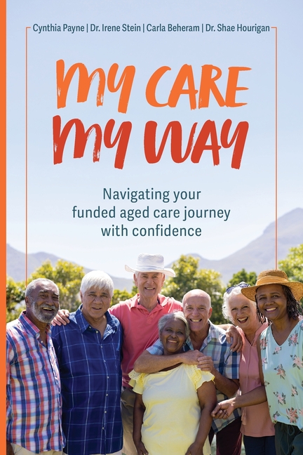 My Care My Way: Navigating your funded aged care journey with confidence