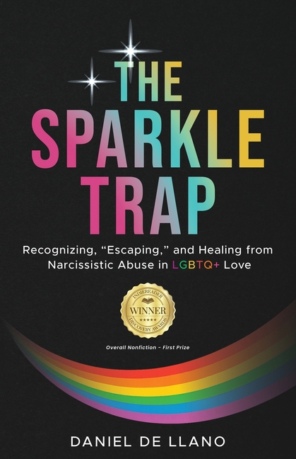 The Sparkle Trap: Recognizing, Escaping, and Healing from Narcissistic Abuse in LGBTQ+ Love