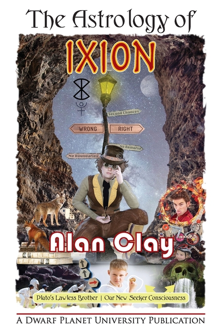The Astrology of Ixion: Pluto's Lawless Brother, Our New Seeker Consciousness