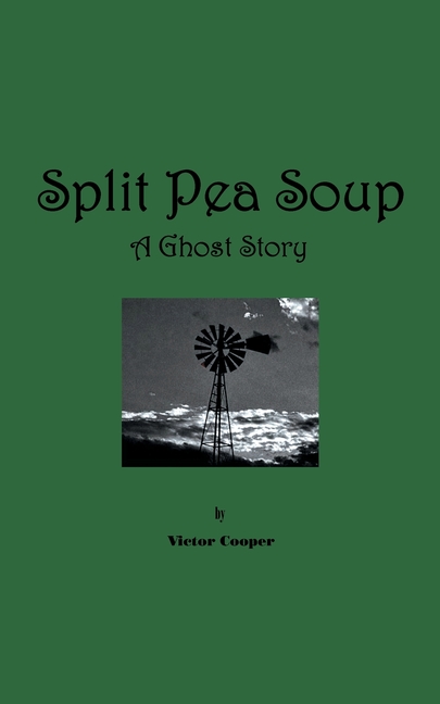 Split Pea Soup: A Ghost Story