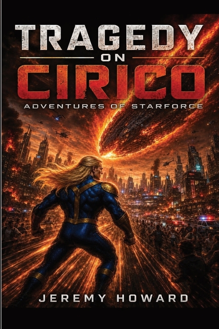 Tragedy on Cirico: Adventures of Starforce