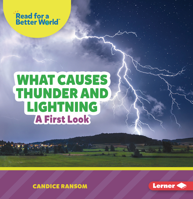 What Causes Thunder and Lightning: A First Look