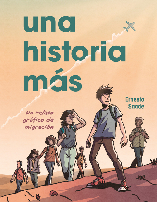 Una Historia Más (Just Another Story): Un Relato Gráfico de Migración (a Graphic Migration Account)