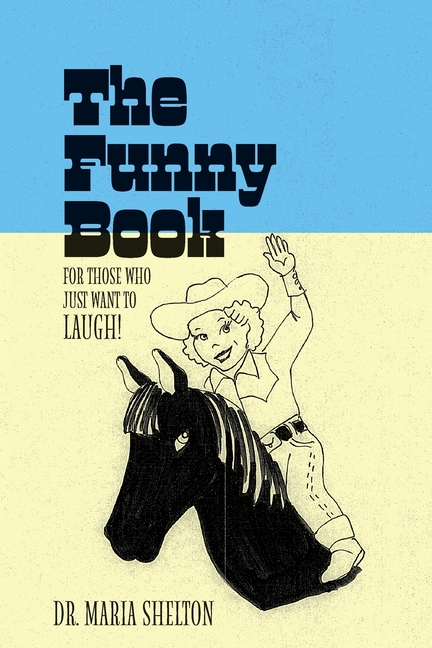 The Funny Book: For those who just want to laugh!
