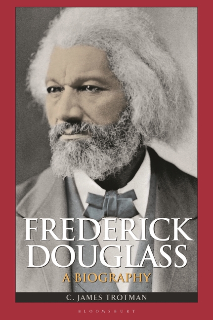 Frederick Douglass: A Biography