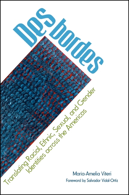 Desbordes: Translating Racial, Ethnic, Sexual, and Gender Identities across the Americas
