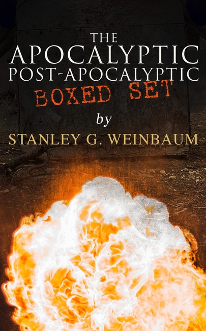 The Apocalyptic & Post-Apocalyptic Tales: The Black Flame, Dawn of Flame, the Adaptive Ultimate, the Circle of Zero, Pygmalion's Spectacles