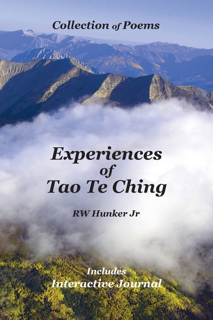 Experiences of Tao Te Ching: Collection of Poems includes Interactive Journal