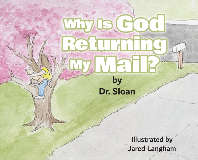 Why Is God Returning My Mail?