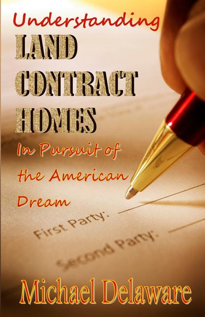 Understanding Land Contract Homes: In Pursuit of the American Dream