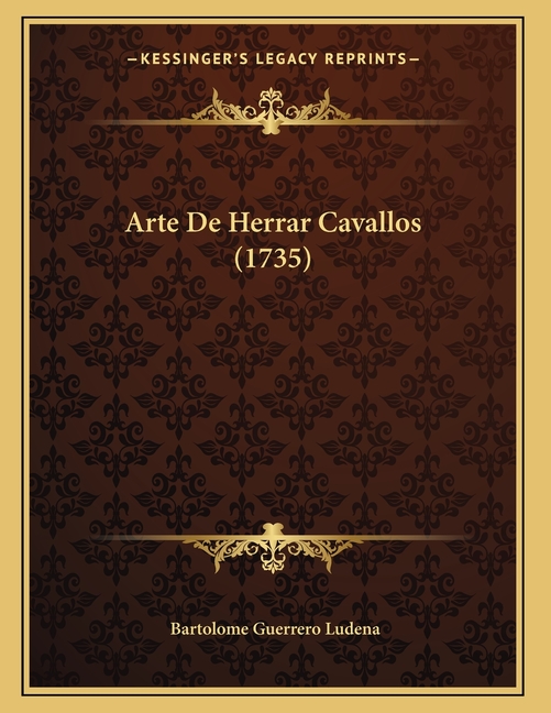Arte De Herrar Cavallos (1735)