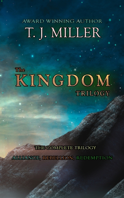 The Kingdom Trilogy: The Complete Trilogy: Alliance, Rebellion, Redemption