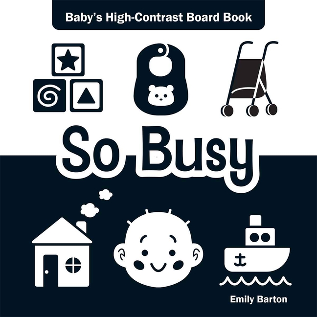 So Busy: Baby's High-Contrast Board Book