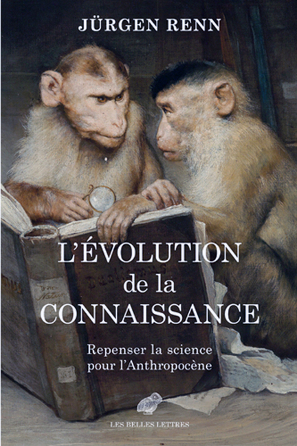 L'Evolution de la Connaissance: Repenser La Science Pour l'Anthropocene