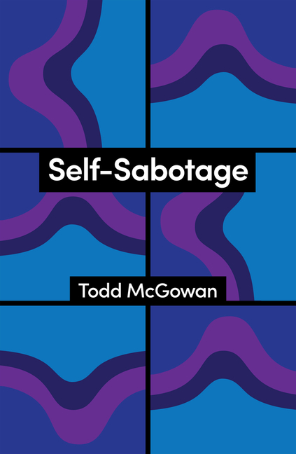 Self-Sabotage: How We Try Not to Flourish