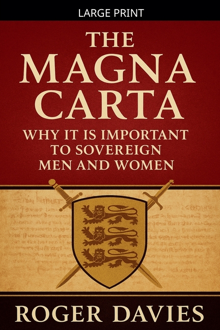 The Magna Carta: Why It Is Important to Sovereign Men and Women