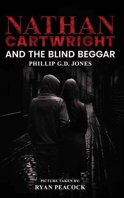 Nathan Cartwright and The Blind Beggar