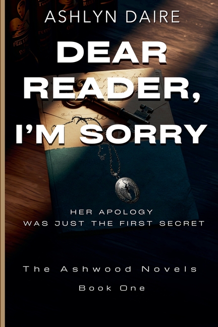 Dear Reader, I'm Sorry