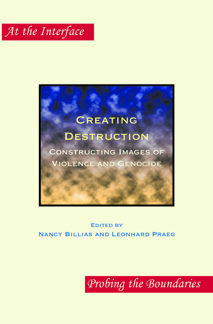 Creating Destruction: Constructing Images of Violence and Genocide