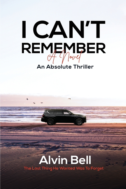 I Can't Remember: An Absolute Thriller