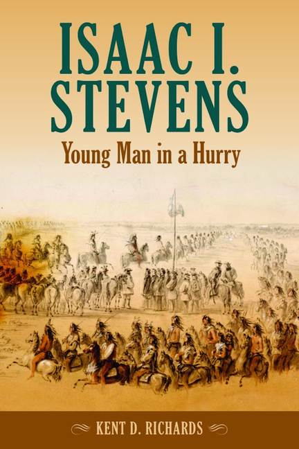 Isaac I. Stevens: Young Man in a Hurry