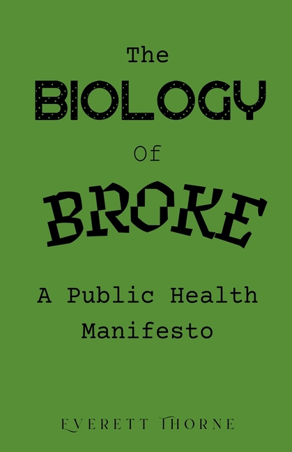 The Biology of Broke
