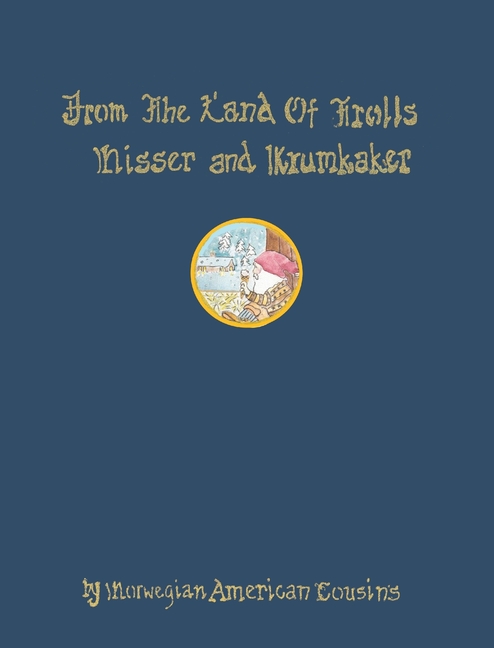 From the Land of Trolls: Nisser & Krumkaker