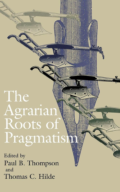 The Agrarian Roots of Pragmatism