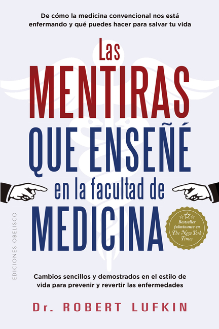 Mentiras Que Enseñe En La Facultad de Medicina, Las