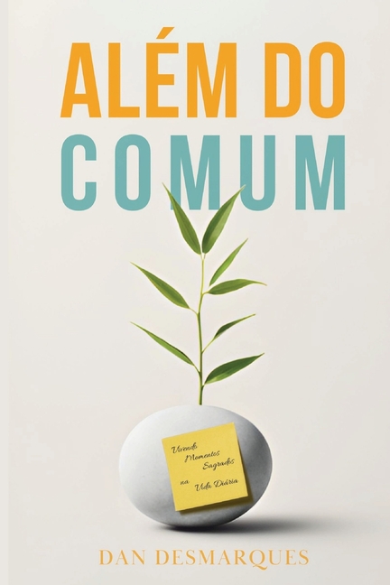 Beyond Belief / Além do Comum: Discovering Sacred Moments in Everyday Life / Vivendo Momentos Sagrados na Vida Diária