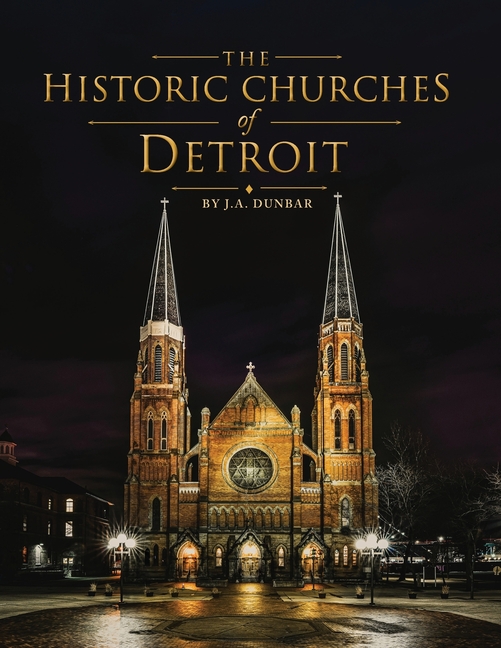 The Historic Churches of Detroit