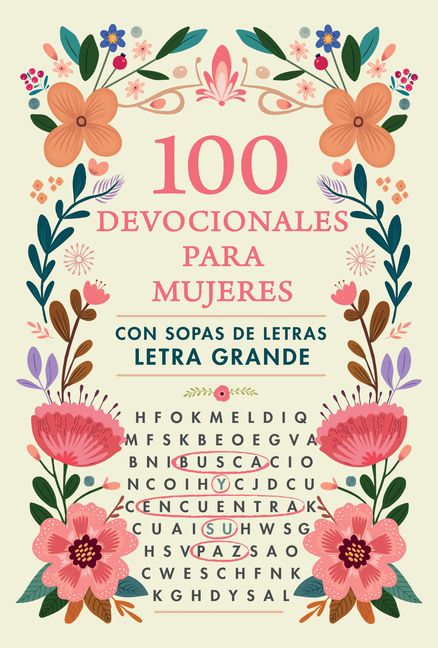 100 Devocionales Para Mujeres. Con Sopa de Letras (Letra Grande) / One Hundred Devotionals for Women with Word Search