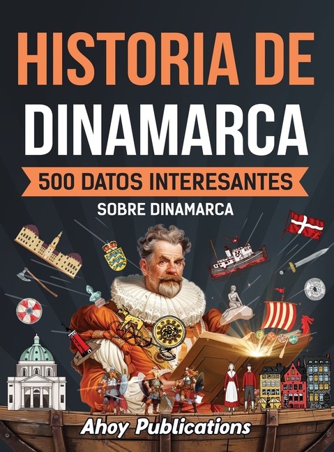 Historia de Dinamarca: 500 datos interesantes sobre Dinamarca