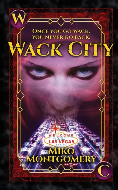 Wack City: Welcome to the Real Las Vegas