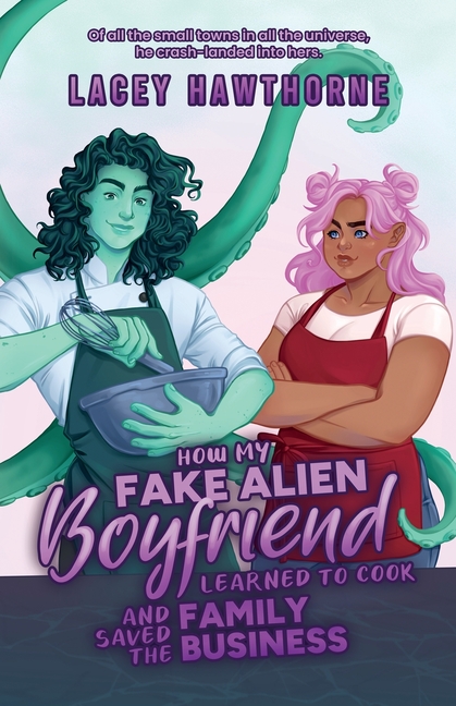 How My Fake Alien Boyfriend Learned to Cook and Saved the Family Business