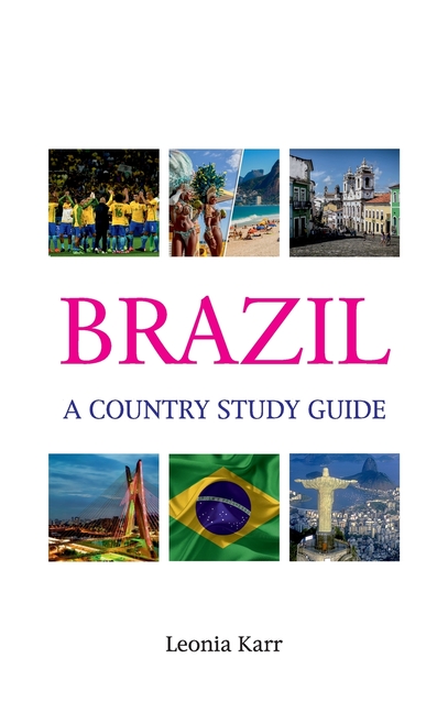 Brazil: A Country Study Guide