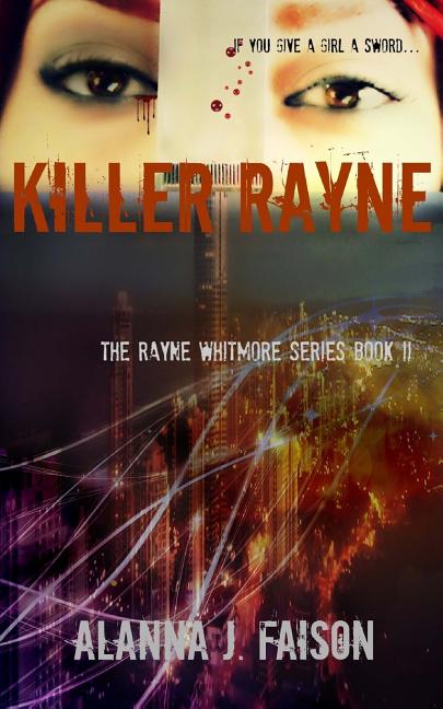 Killer Rayne: The Rayne Whitmore Series Book II