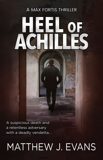 Heel of Achilles: A Max Fortis Thriller