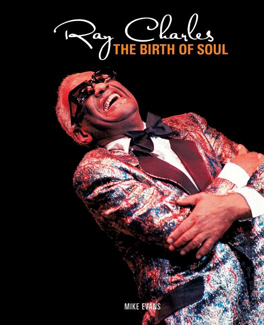Ray Charles: The Birth of Soul