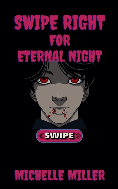 Swipe Right for Eternal Night