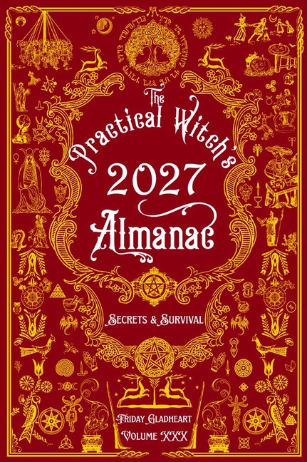 The Practical Witch's Almanac 2027: Secrets & Survival