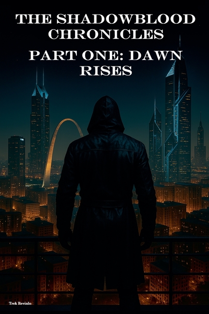 The Shadowblood Chronicles, Part One: Dawn Rises
