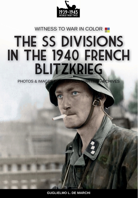 The Waffen SS during 1940 French blitzkrieg