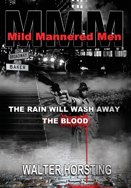 Mild Mannered Men: The Rain Will Wash Away The Blood