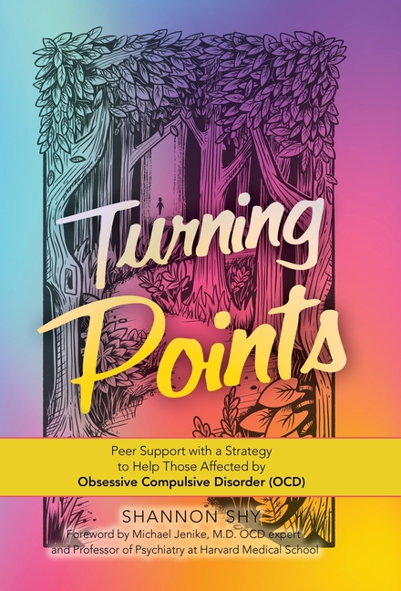 Turning Points: Peer Support with a Strategy to Help Those Affected by Obsessive Compulsive Disorder (Ocd)