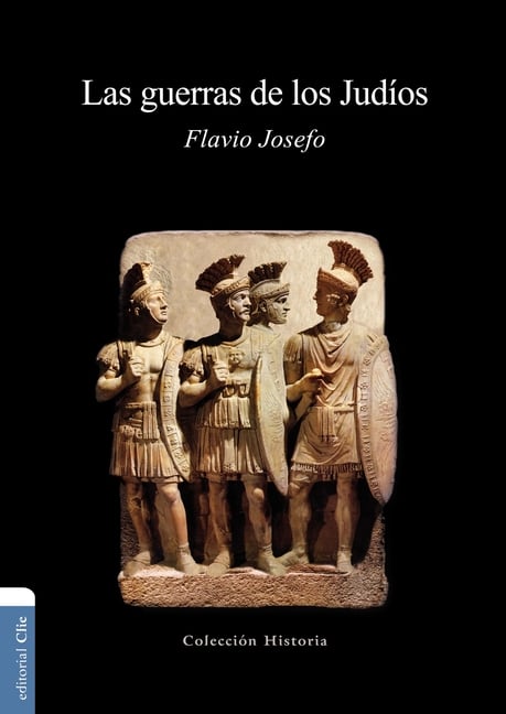 Las Guerras de Los Judíos = The Wars of the Jews